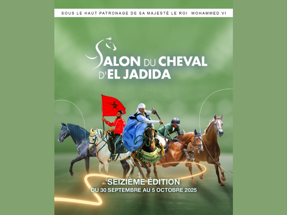 Le Salon du Cheval d'El Jadida - Du 30 septembre au 05 octobre 2025
